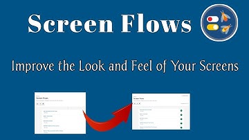 Screen flows|Improve the look and feel of your screens|Salesforce|Trailhead