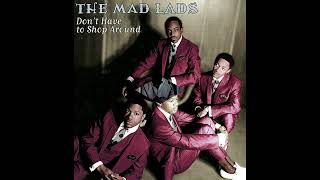 The Mad Lads - Don't Have To Shop Around  (1965)