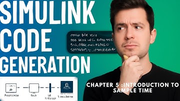 MATLAB || Simulink | code generation workflow| Introduction to Sample time | Chapter 5