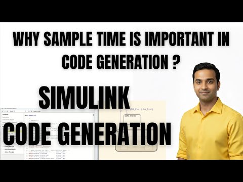 SIMULINK TUTORIAL | CODE GENERATION | WHY SAMPLE TIME IS IMPORTANT IN CODE GENERATION ?
