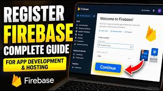 How to register with Firebase for App Development and Hosting - Complete Guide