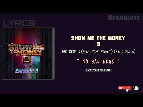 [Han-Rom] WONSTEIN 원슈타인 ( feat. YDG, Zion.T ) — "No Bad Dogs" SMTM9 /가사