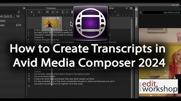 How to Create Transcripts in Avid Media Composer 2024