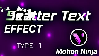 Scatter Text effect | Type - 1 | Motion Ninja