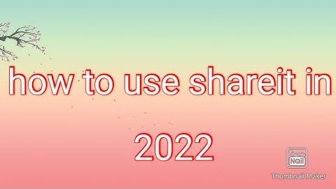 how to use shareit 2022