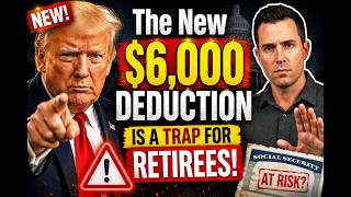 Your New $6,000 Senior Deduction Has a HiddenTrap Nobody Told You About