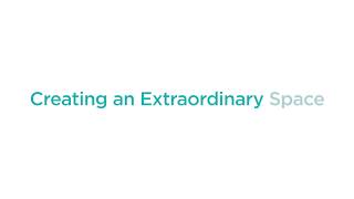 Creating An Extraordinary Space