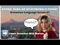 ARMENIAN LESSON #1 : Greetings, Goodbye’s and Self introductions - Learn Armenian with Mariam🇦🇲