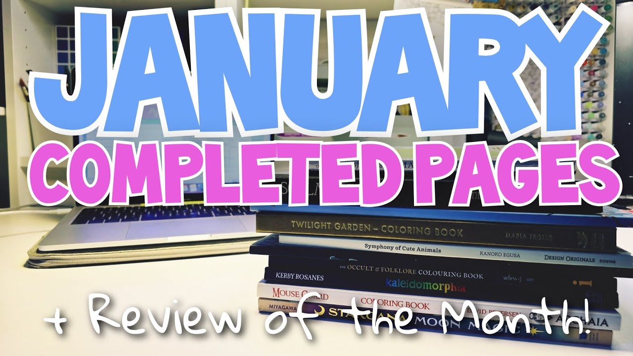 COMPLETED PAGES - January in Adult Colouring! + Review of The Month! 