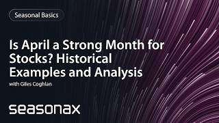 Why April Has Historically Been One of the Strongest Months for US Stocks