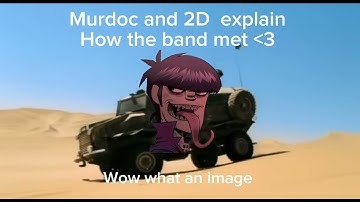 How Gorillaz met explained by Murdoc and 2D