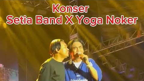 SETIA BAND X YOGA NOKER - AKU MASIH SAYANG 