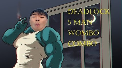 Deadlock - Dynamo Haze WOMBO COMBO