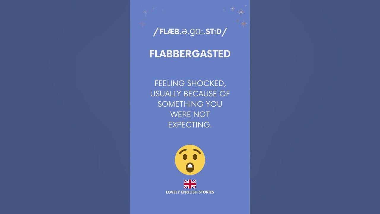 advanced-english-vocabulary-what-does-flabbergasted-mean-learn