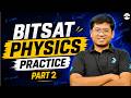 BITSAT 2026 PYQ + Practice Session 🚀BITSAT Most Expected Physics Questions | Part 2 #bitsat2026