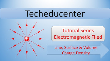 Line, Surface & Volume Charge Density