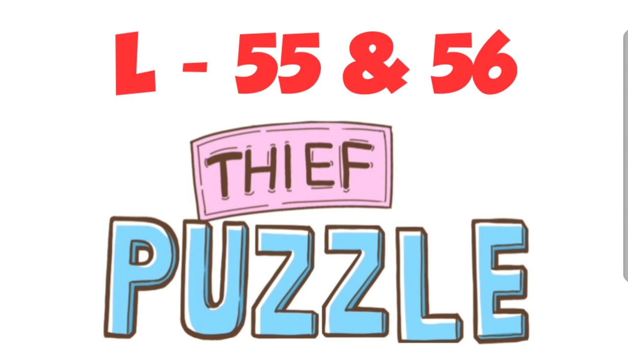 Thief Puzzle - L 55 & 56 - (Weegoon) - Funny Stickman Brain Puzzle Game - 