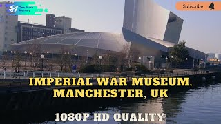 Imperial War Museum Tour with Facts, Manchester UK, 1080p Full HD
