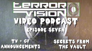 Terror Vision Home Video Podcast Episode 7 LIVE with Announcements and Secrets!!- May 31st 2024