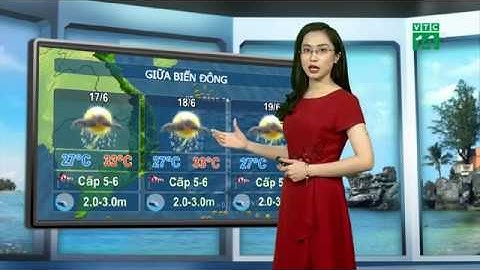 VTC14 | Thời tiết biển 16/06/2018 | Vịnh Bắc bộ và Bắc biển Đông đang có mưa dông mạnh