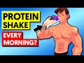 Drink A Protein Shake Every Morning And This Happens