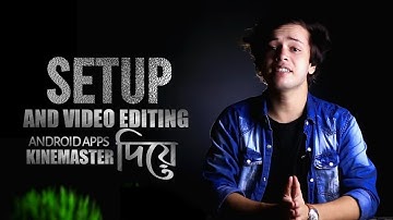 Tech Bongo video setup and editing with mobile | Kinemaster video editing | Ariyan shakib tech