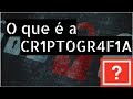 O que é Criptografia e Para Que Serve