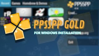 PPSSPP GOLD PC/WINDOWS INSTALLATION