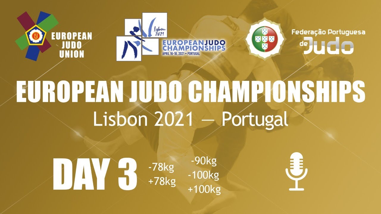 Day 3 Commentated European Judo Championships 2021 YouTube