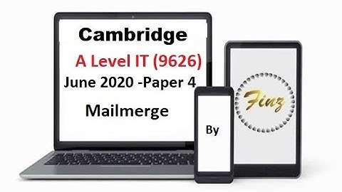 A LEVEL IT 9626 June 2020 Paper 4 - Mailmerge