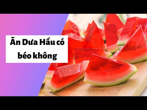 Video: Có bao nhiêu calo trong một quả dưa hấu?