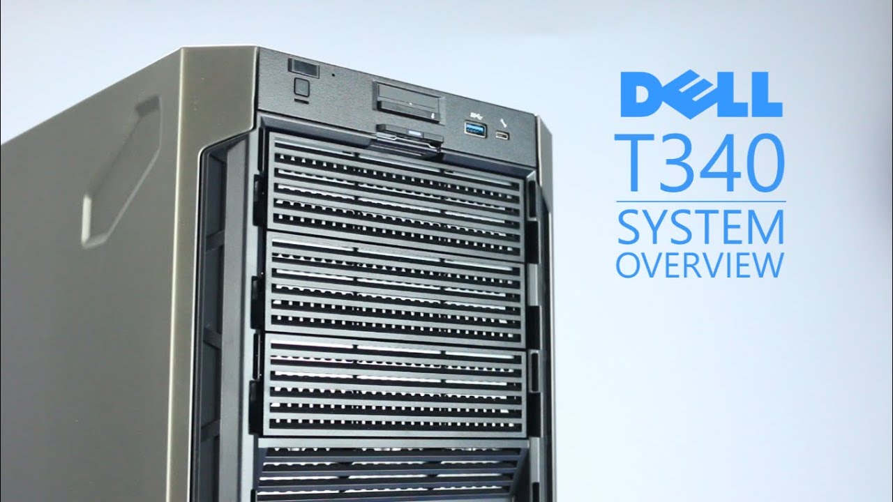 Dell Poweredge T340 System Overview - YouTube