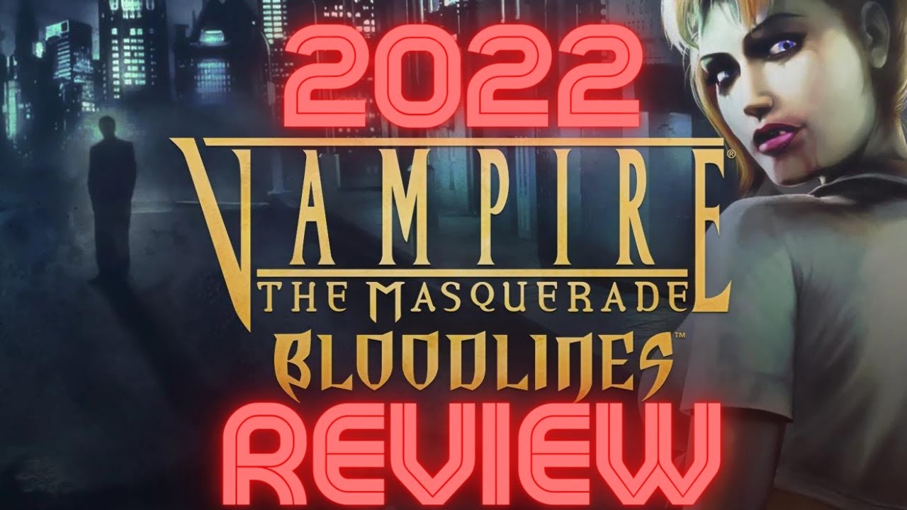 Vampire the Masquerade - Bloodlines: A Timeless RPG Experience