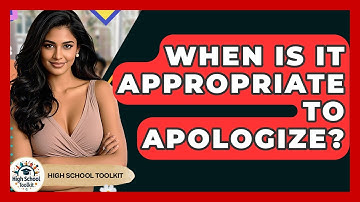 When Is It Appropriate To Apologize? - High School Toolkit