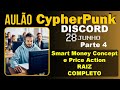 Aulão Discord 28 Junho - Parte 4 - O Real e Raiz Smart Money Concept e Price Action com VWAP e FRVP.