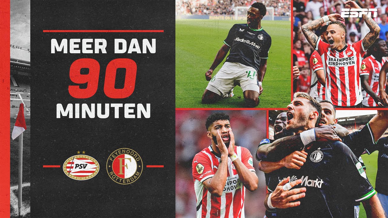 𝗘𝗫𝗧𝗥𝗔 𝗕𝗘𝗘𝗟𝗗𝗘𝗡: FANTASTISCHE STRIJD om de SCHAAL ⚔️ 🔥 | PSV - Feyenoord | Meer Dan 90 Minuten