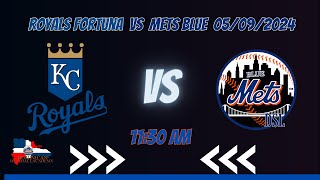 Royals Fortuna  vs  Mets Blue  05/09/2024