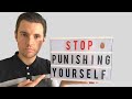 Stop Punishing Yourself For Past Mistakes | Forgive Yourself