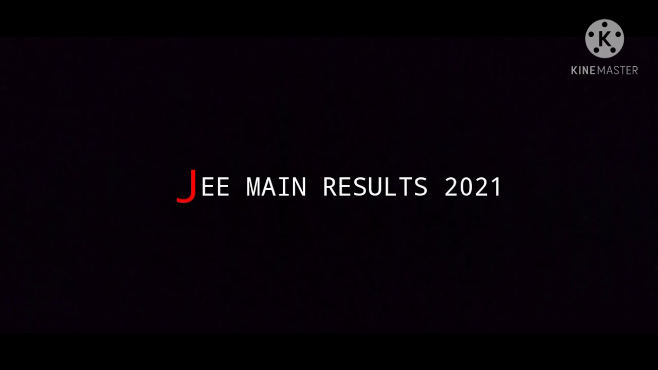 jee main results 2021 Feb attempt