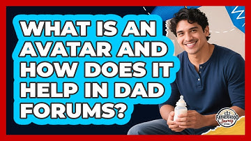 What Is An Avatar And How Does It Help In Dad Forums? - Fatherhood Journey Network