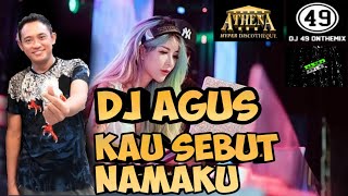 Dj agus - kau sebut namaku