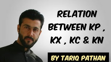 Class 11 Chapter 7 - Relation between Kp , Kx , Kc & Kn by Tariq Pathan