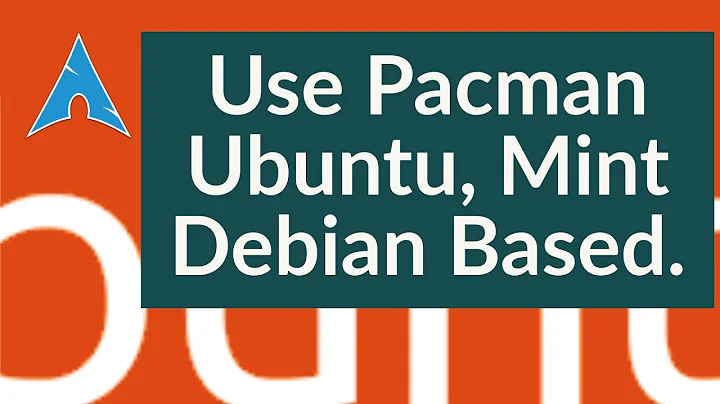 Install and Run Pacman On Ubuntu, Mint And Other Debian Based Linux