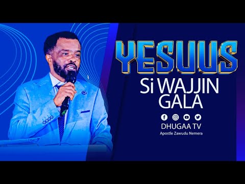 YESUUS SI WAJJIN GALA ERG ZAWUDUU NAMARRAA Waliin Yeroo Lallaba