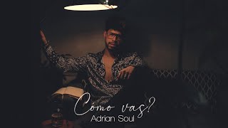 Adrian Soul - ¿Cómo vas? 📆 [] Resimi