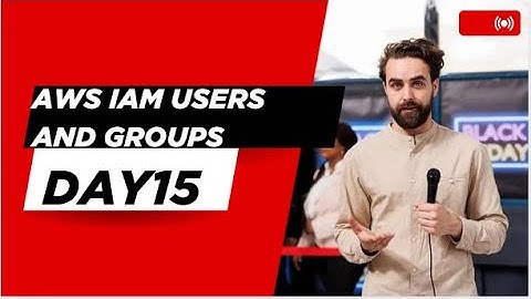 day15 "Mastering AWS IAM: The Ultimate Guide to Managing Users and Groups Like a Pro!"