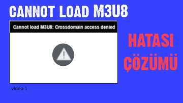 Cannot load M3U8 Hatası Çözümü