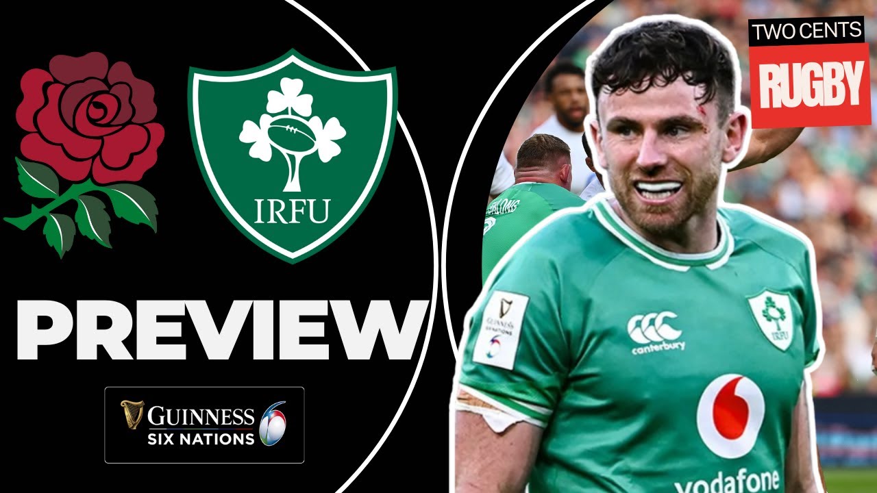 England v Ireland Preview - 6 Nations 2024