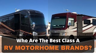 Which Class A Motorhome Brands Build The Best Quality Rig?
