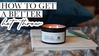 How To Get A Better Hot Throw Out Of Your Candles (My Experience + Tips!)